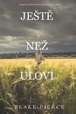 Ještě než uloví