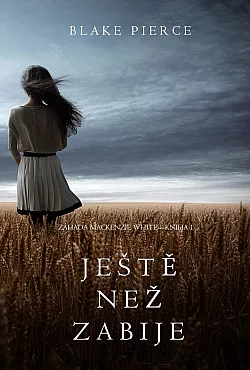 Ještě než zabije