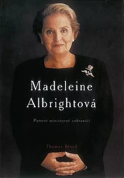 Madeleine Albrightová - portrét ministryně zahraničí