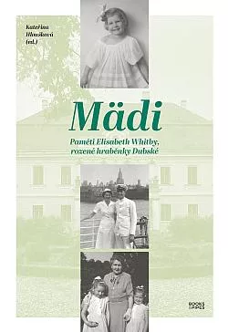 Mädi - Paměti Elisabeth Whitby, rozené hraběnky Dubské