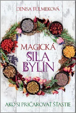 Magická sila bylín: Ako si pričarovať šťastie