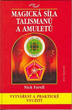 Magická síla talismanů a amuletů, vytváření a praktické využití