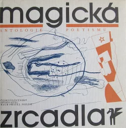 Magická zrcadla: Antologie poetismu