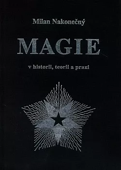 Magie v historii, teorii a praxi