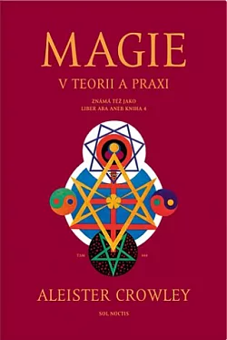 Magie v teorii a praxi: Známá též jako Liber ABA aneb Kniha 4