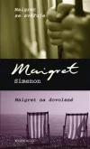 Maigret se svěřuje / Maigret na dovolené