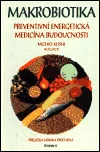 Makrobotika - Preventivní energetická medicína budoucnosti