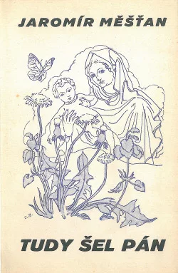 Tudy šel Pán. Lyrika, minulost a historie