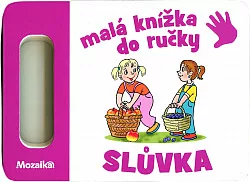 Malá knížka do ručky: Slůvka