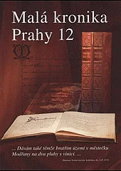 Malá kronika Prahy 12. Díl II. Historie od A do Z