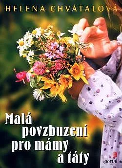 Malá povzbuzení pro mámy a táty