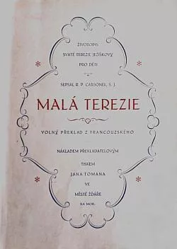 Malá Terezie: Životopis svaté Terezie Ježíškovy pro děti