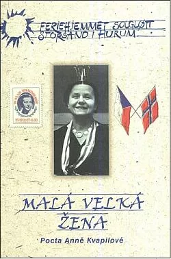 Malá velká žena: Pocta Anně Kvapilové