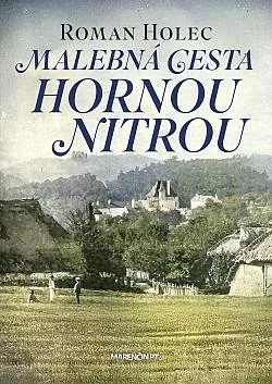 Malebná cesta hornou Nitrou
