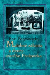 Malebné zákutia a dvory starého Prešporka