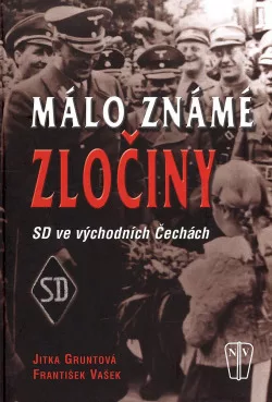 Málo známé zločiny - SD ve východních Čechách