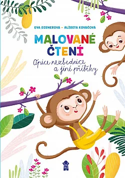 Malované čtení: Opice nezbednice a jiné příběhy