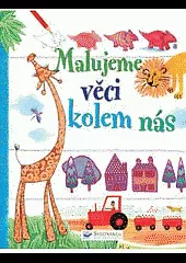 Malujeme věci kolem nás