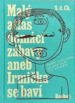 Malý atlas domácí zábavy aneb Irmička se baví