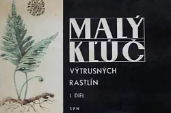 Malý kľúč výtrusných rastlín I. diel