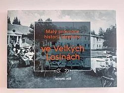 Malý průvodce historií lázeňství ve Velkých Losinách
