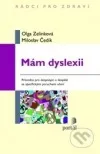 Mám dyslexii: Průvodce pro dospívající a dospělé se specifickými poruchami učení
