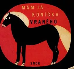 Mám já koníčka vraného
