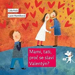 Mami, tati, proč se slaví Valentýn?