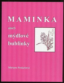 Maminka aneb mýdlové bublinky