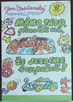 Mámo, táto, přesvědč mě, že jezdíme bezpečně! (Sv. 1)