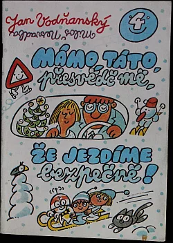 Mámo, táto, přesvědč mě, že jezdíme bezpečně! (Sv. 4)
