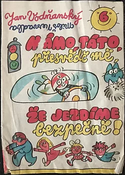 Mámo, táto, přesvědč mě, že jezdíme bezpečně! (Sv. 6.)