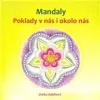 Mandaly - Poklady v nás i okolo nás