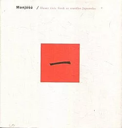 Manjóšú – Deset tisíc listů ze starého Japonska. Sv. 1