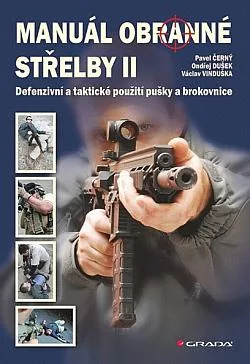 Manuál obranné střelby. II, Defenzivní a taktické použití pušky a brokovnice