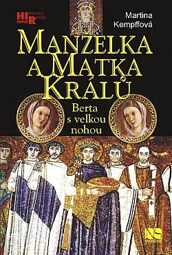 Manželka a matka králů - Berta s velkou nohou