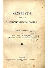Manželství a jeho vliv na přítomné a budoucí pokolení