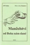 Manželství od Boha nám dané