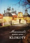Mariánské poutní místo Klokoty