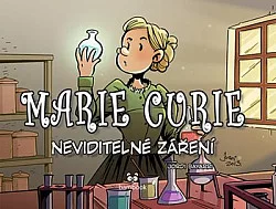 Marie Curie: Neviditelné záření