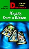 Kejklíř, Smrt a Blázen