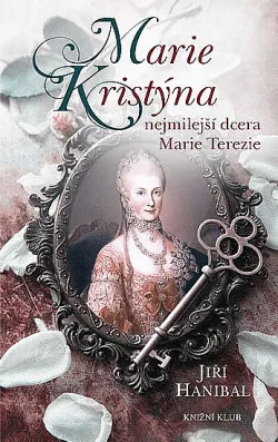 Marie Kristýna, nejmilejší dcera Marie Terezie