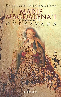 Marie Magdalena - Očekávaná