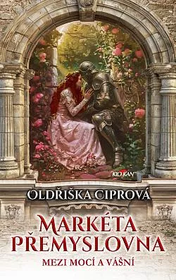 Markéta Přemyslovna - Mezi mocí a vášní