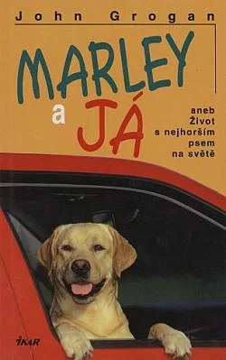 Marley a já aneb Život s nejhorším psem na světě