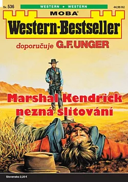 Marshal Kendrick nezná slitování