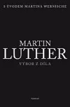 Martin Luther - Výbor z díla