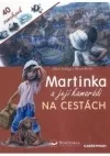 Martinka a její kamarádi na cestách