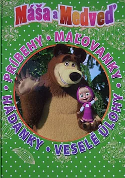 Máša a Medveď: Príbehy-maľovanky-hádanky-veselé úlohy