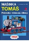 Mašinka Tomáš - Průvodce vlakovou dílnou